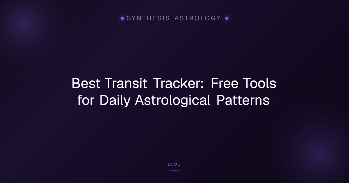 Best Transit Tracker: Free Tools for Daily Astrological Patterns